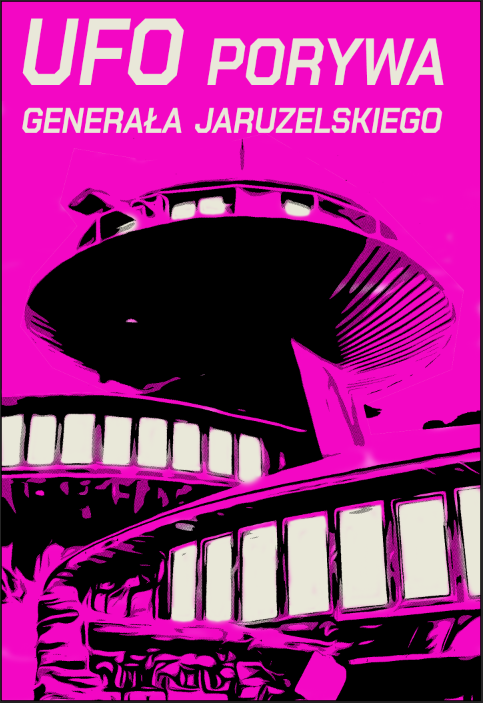 Plakat Ufo Porywa Generała